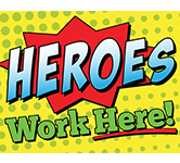 Bright yellow background with text that says heroes work here