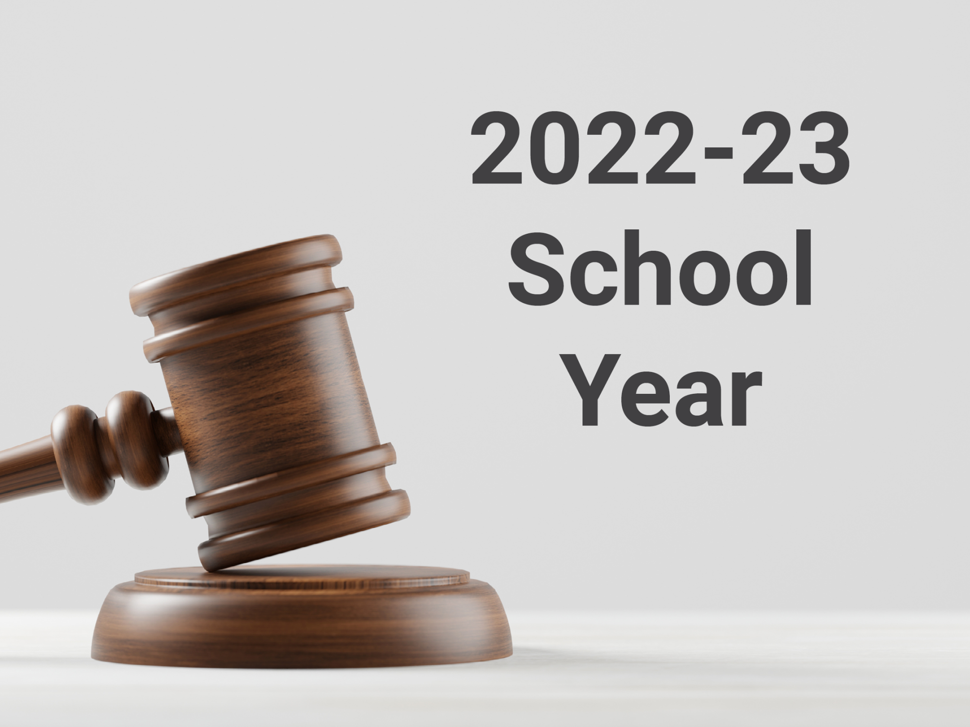 gavel with text that says 2022-23 school year